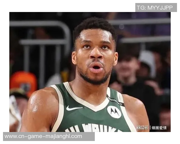 字母哥未来不确定性加剧雄鹿面临信任危机交易窗口或引发重大变化